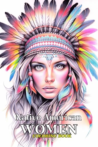 Native American Women Coloring Book Funny: Timeless Elegance von Independently published